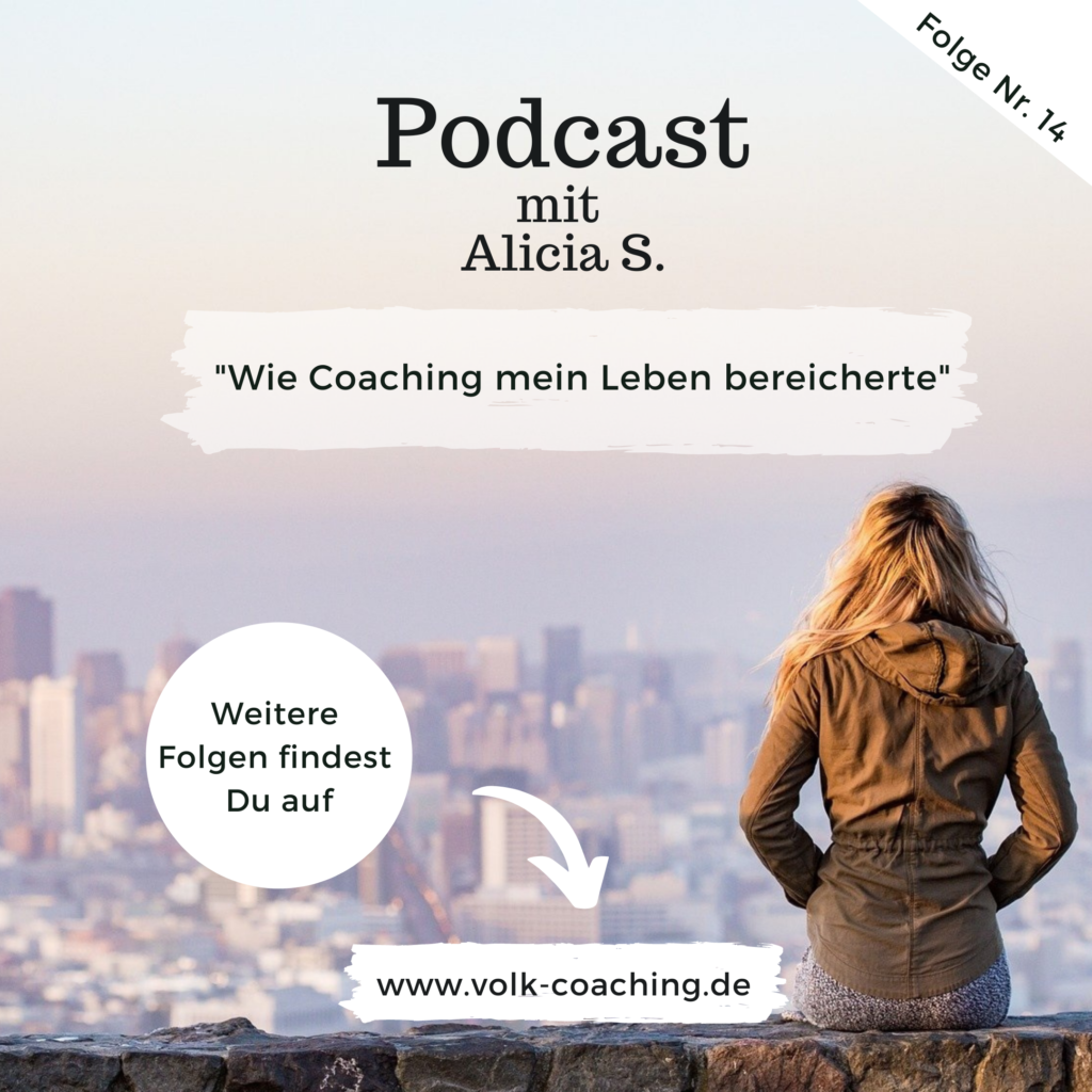 Folge 14: Alicia S. – Wie Coaching mein Leben bereicherte