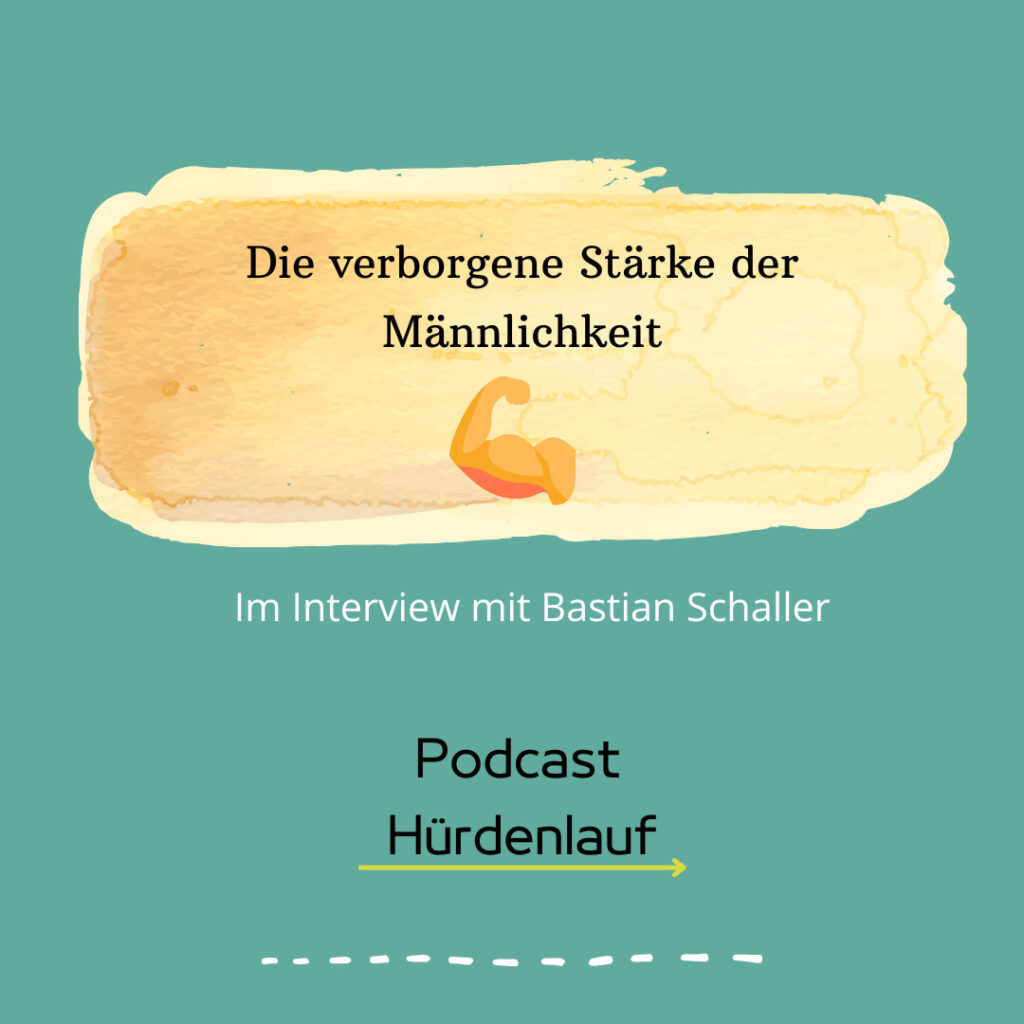 Folge 27: Bastian Schaller – Zur Entfaltung der Männlichkeit
